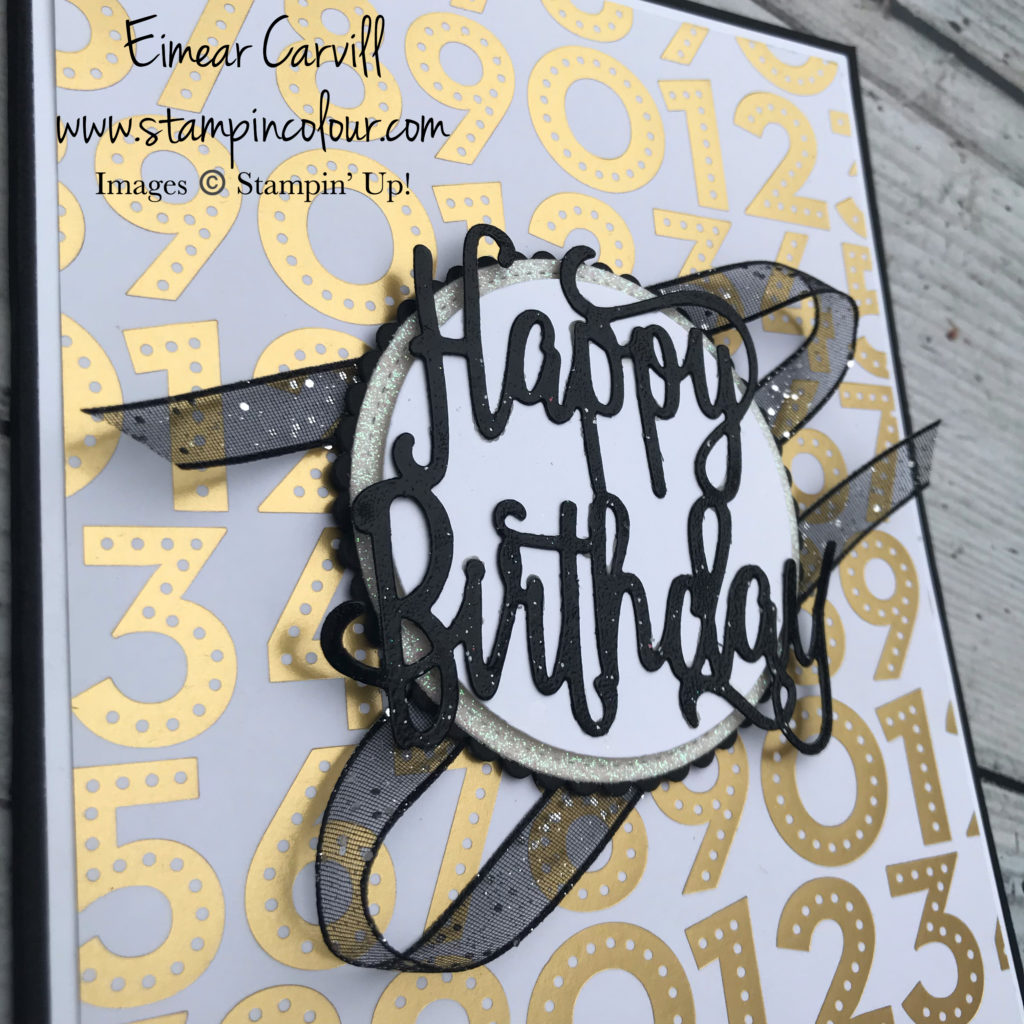 Happy Birthday card, Broadway Bound DSP, 30th Birthday card, milestone birthday, monochrome birthday card, Eimear Carvill www.stampincolour.com, handmade cards and gifts